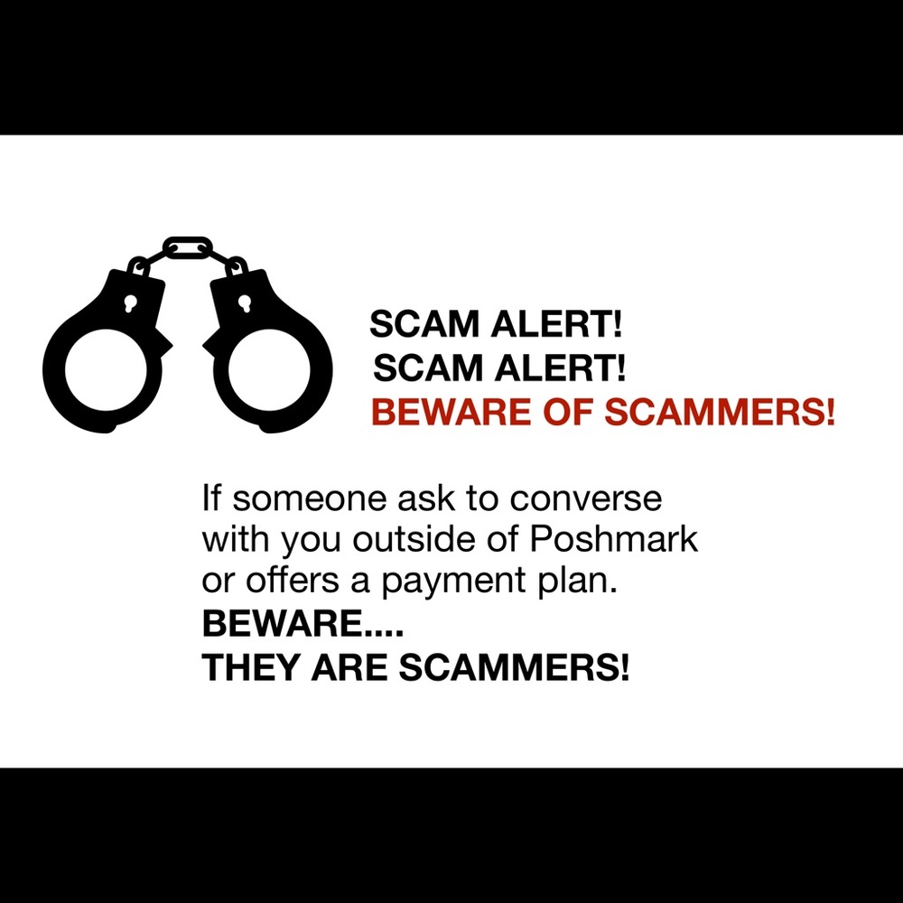 If someone ask you to converse outside of Poshmark..They are scammers! BEWARE!